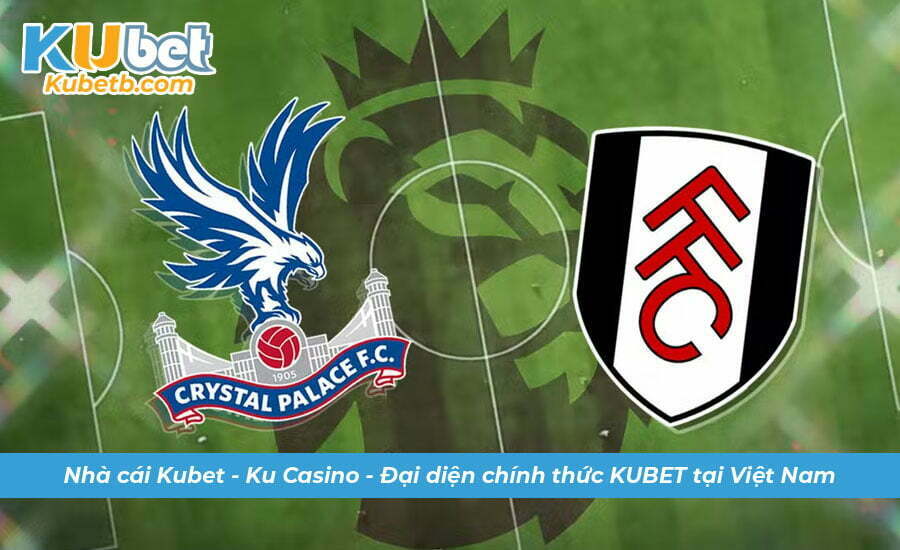 Soi kèo Crystal Palace vs Fulham 26/12 chính xác