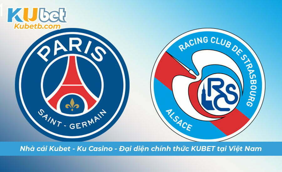 Soi kèo PSG vs Strasbourg 29/12 Ligue 1 cùng chuyên gia Kubet