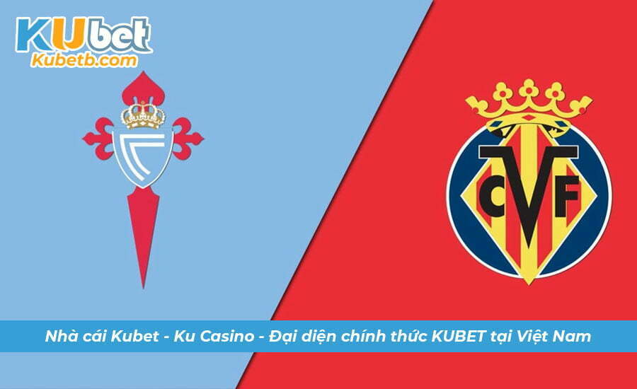 Soi kèo Celta vs Villarreal 14/1