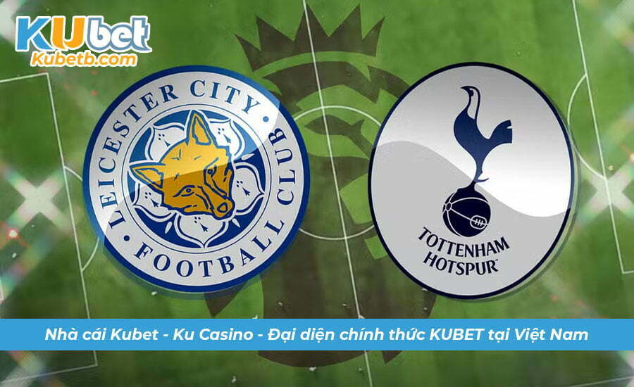 Soi kèo Leicester vs Tottenham 11/2