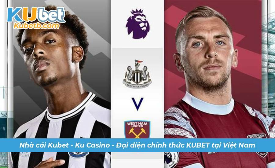 soi keo Newcastle vs West Ham 1