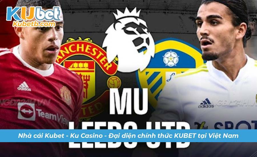 soi keo man united vs leeds 1