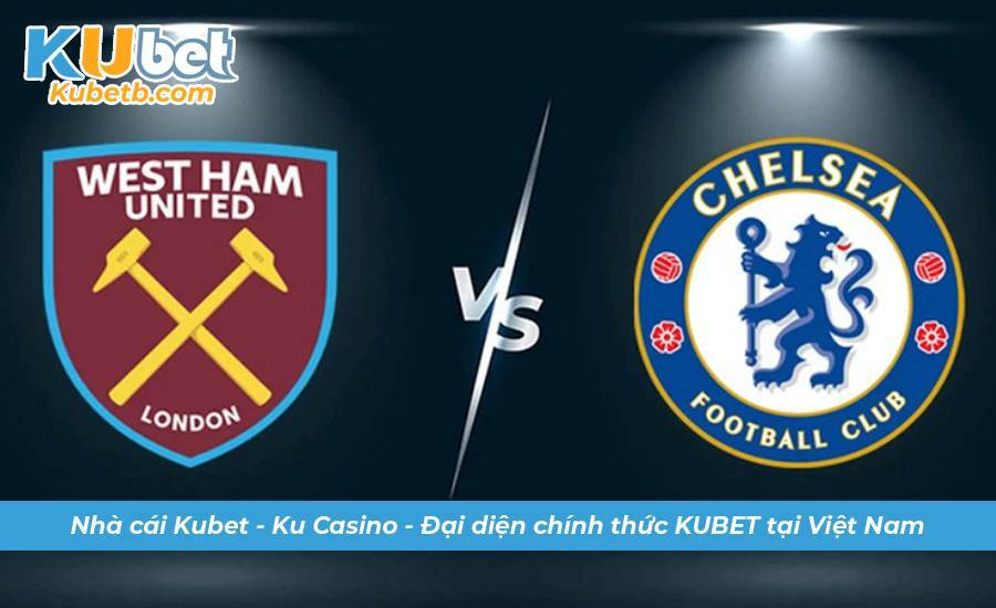 soi keo west ham vs chelsea 2