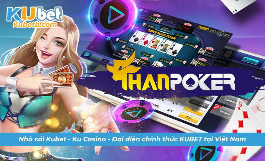 Thông tin cơ bản về nhà cai THANPOKER